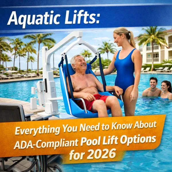 Pool & Spa Lifts: The Complete Guide to ADA-Compliant Aquatic Access in 2026 - Medical Department Store
